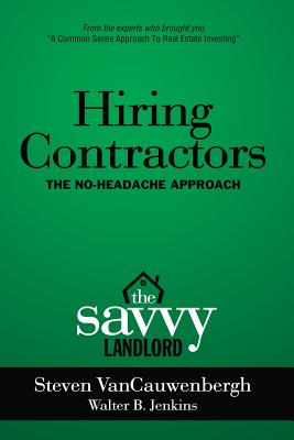 Seller image for Hiring Contractors The No-Headache Approach: The Savvy Landlord (Paperback or Softback) for sale by BargainBookStores