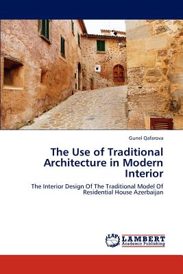 Seller image for The Use of Traditional Architecture in Modern Interior (Paperback or Softback) for sale by BargainBookStores