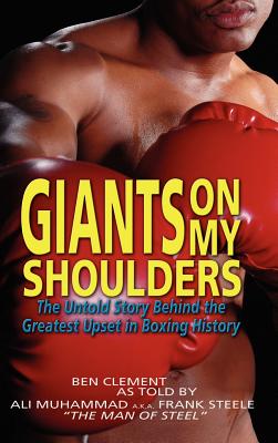 Seller image for Giants on My Shoulders: The Untold Story Behind the Greatest Upset in Boxing History (Hardback or Cased Book) for sale by BargainBookStores