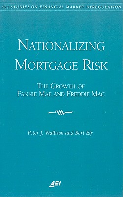 Bild des Verkufers fr Nationalizing Mortgage Risk: The Growth of Fannie Mae and Freddie Mac (Paperback or Softback) zum Verkauf von BargainBookStores