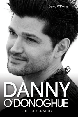 Imagen del vendedor de Danny O'Donoghue: The Biography (Paperback or Softback) a la venta por BargainBookStores