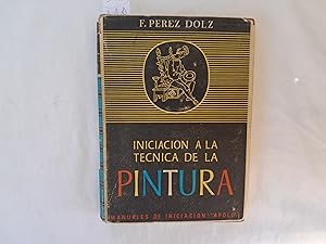 Seller image for Iniciacin a la tcnica de la Pintura. Manual de iniciaicin ?Apolo?. for sale by Librera "Franz Kafka" Mxico.