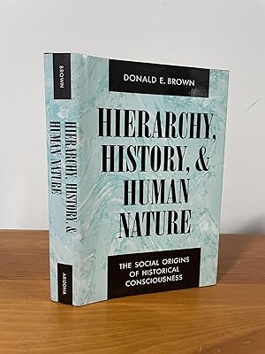 Immagine del venditore per Hierarchy, History, & Human Nature The Social Origins of Historical Consciousness venduto da Matthew's Books