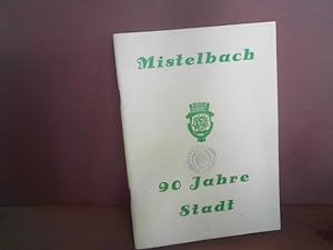 Bild des Verkufers fr 90 Jahre Stadt Mistelbach. (= Sonderfolge von Mistelbach in Vergangenheit und Gegenwart). zum Verkauf von Antiquariat Deinbacher