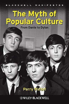 Bild des Verkufers fr The Myth of Popular Culture: From Dante to Dylan (Paperback or Softback) zum Verkauf von BargainBookStores
