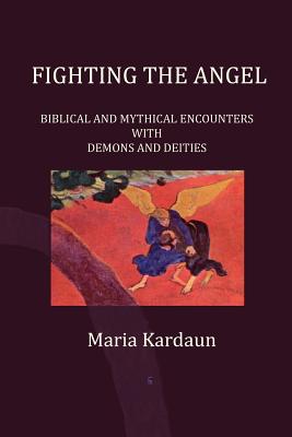 Immagine del venditore per Fighting the Angel: Biblical and Mythical Encounters with Demons and Deities (Paperback or Softback) venduto da BargainBookStores