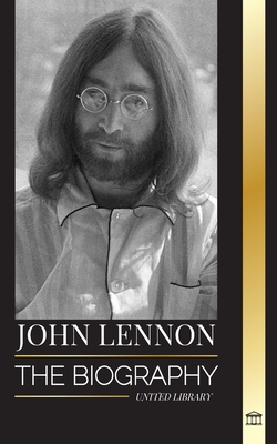 Bild des Verkufers fr John Lennon: The biography, life, imaginations and last days of the rock musician from The Beatles (Paperback or Softback) zum Verkauf von BargainBookStores