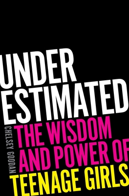 Seller image for Underestimated: The Wisdom and Power of Teenage Girls (Hardback or Cased Book) for sale by BargainBookStores