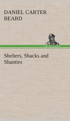 Seller image for Shelters, Shacks and Shanties (Hardback or Cased Book) for sale by BargainBookStores