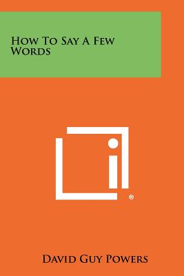 Immagine del venditore per How To Say A Few Words (Paperback or Softback) venduto da BargainBookStores