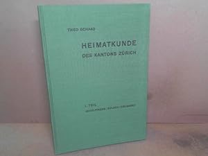 Heimatkunde des Kantons Zürich, I.Teil: Bezirke Andelfingen, Bülach und Dielsdorf.