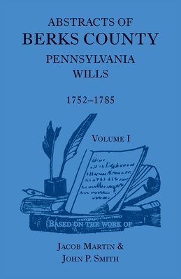 Immagine del venditore per Abstracts of Berks County [Pennsylvania] Wills, 1752-1785 (Paperback or Softback) venduto da BargainBookStores