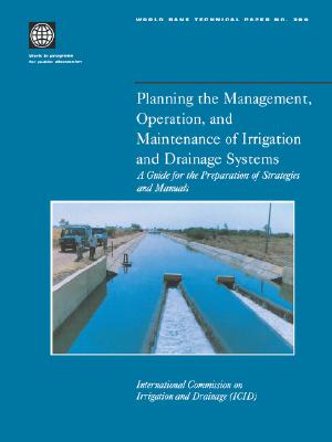 Seller image for Planning the Management, Operation, and Maintenance of Irrigation and Drainage Systems: A Guide for the Preparation of Strategies and Manuals (Paperback or Softback) for sale by BargainBookStores