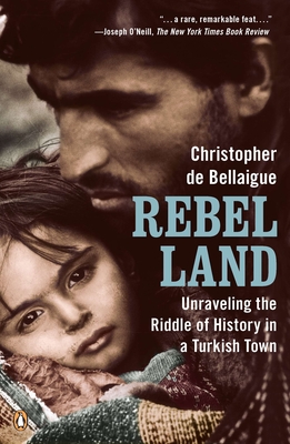 Seller image for Rebel Land: Unraveling the Riddle of History in a Turkish Town (Paperback or Softback) for sale by BargainBookStores