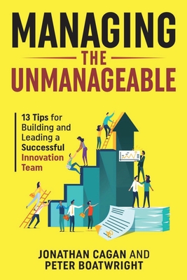 Seller image for Managing the Unmanageable: 13 Tips for Building and Leading a Successful Innovation Team (Paperback or Softback) for sale by BargainBookStores