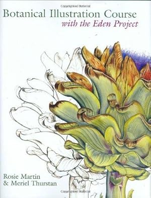 Seller image for Botanical Illustration Course with the Eden Project for sale by WeBuyBooks
