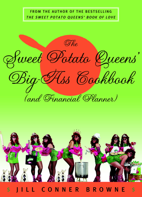 Seller image for The Sweet Potato Queens' Big-Ass Cookbook (and Financial Planner) (Paperback or Softback) for sale by BargainBookStores