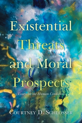 Bild des Verkufers fr Existential Threats and Moral Prospects: (Essays on the Human Condition) (Paperback or Softback) zum Verkauf von BargainBookStores