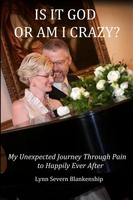 Seller image for Is It God or Am I Crazy? My Unexpected Journey Through Pain to Happily Ever After (Paperback or Softback) for sale by BargainBookStores