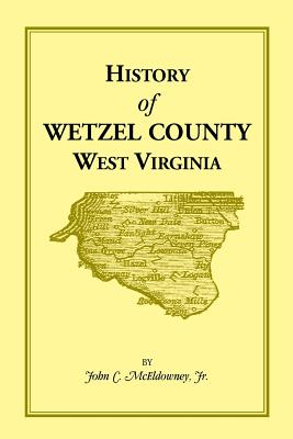 Seller image for History of Wetzel County, West Virginia (Paperback or Softback) for sale by BargainBookStores