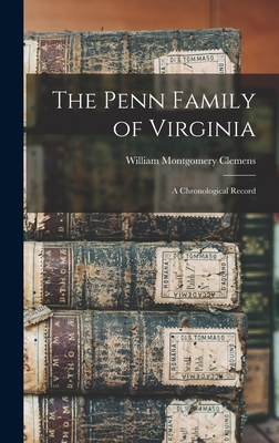 Seller image for The Penn Family of Virginia: a Chronological Record (Hardback or Cased Book) for sale by BargainBookStores