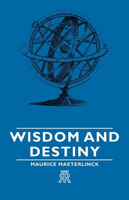 Imagen del vendedor de Wisdom and Destiny: With an Essay from Life and Writings of Maurice Maeterlinck By Jethro Bithell (Paperback or Softback) a la venta por BargainBookStores