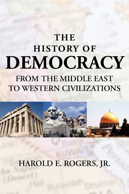 Seller image for The History of Democracy-From the Middle East to Western Civilizations (Paperback or Softback) for sale by BargainBookStores