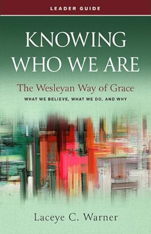 Seller image for Knowing Who We Are Guide : The Wesleyan Way of Grace for sale by GreatBookPrices