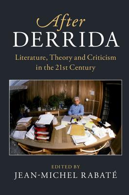 Seller image for After Derrida: Literature, Theory and Criticism in the 21st Century (Paperback or Softback) for sale by BargainBookStores