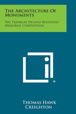Bild des Verkufers fr The Architecture Of Monuments: The Franklin Delano Roosevelt Memorial Competition (Paperback or Softback) zum Verkauf von BargainBookStores