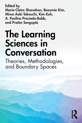 Bild des Verkufers fr The Learning Sciences in Conversation: Theories, Methodologies, and Boundary Spaces (Paperback or Softback) zum Verkauf von BargainBookStores