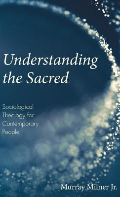Seller image for Understanding the Sacred (Hardback or Cased Book) for sale by BargainBookStores