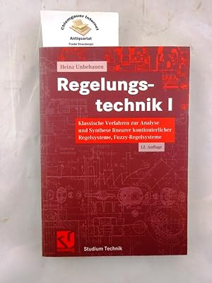 Bild des Verkufers fr Regelungstechnik Band I: Klassische Verfahren zur Analyse und Synthese linearer kontinuierlicher Regelsysteme, Fuzzy-Regelsysteme : mit 22 Tabellen. zum Verkauf von Chiemgauer Internet Antiquariat GbR