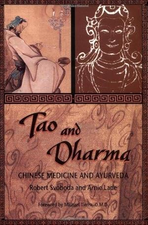 Bild des Verkufers fr Tao and Dharma: Chinese Medicine and Ayurveda zum Verkauf von WeBuyBooks