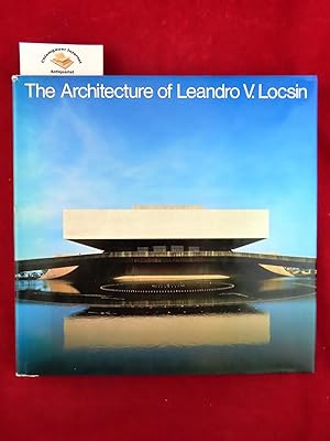 The Architecture of Leandro V. Locsin . Foreword Fernando Zobel. Photos Akio Kawasumi. Visual pre...