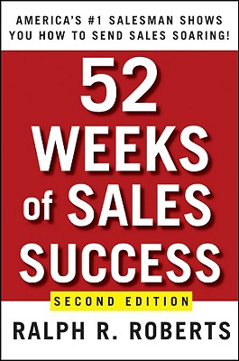 Image du vendeur pour 52 Weeks of Sales Success: America's #1 Salesman Shows You How to Send Sales Soaring (Paperback or Softback) mis en vente par BargainBookStores