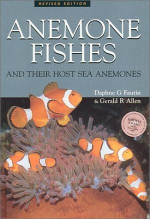 Seller image for Anemone Fishes: And Their Host Sea Anemones. A Guide for Aquarists and Divers for sale by Elizabeth's Bookshops