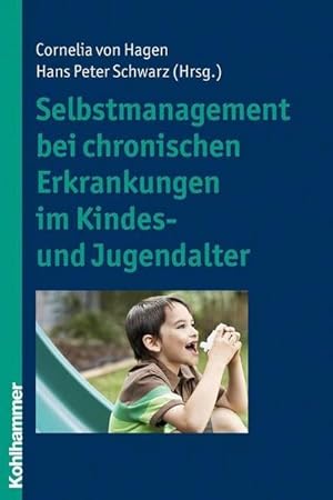 Bild des Verkufers fr Selbstmanagement bei chronischen Erkrankungen im Kindes- und Jugendalter zum Verkauf von AHA-BUCH GmbH