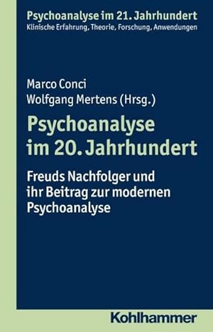 Imagen del vendedor de Psychoanalyse im 20. Jahrhundert : Freuds Nachfolger und ihr Beitrag zur modernen Psychoanalyse a la venta por AHA-BUCH GmbH