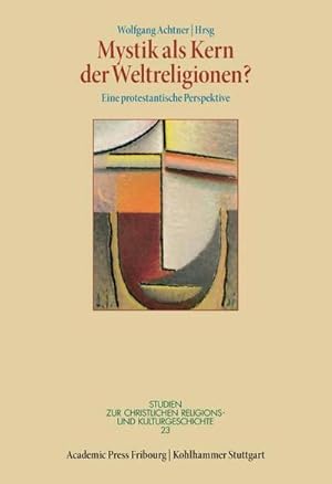 Bild des Verkufers fr Mystik als Kern der Weltreligionen? : Eine protestantische Perspektive zum Verkauf von AHA-BUCH GmbH