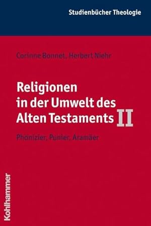 Bild des Verkufers fr Religionen in der Umwelt des Alten Testaments Phnizier, Punier, Aramer zum Verkauf von AHA-BUCH GmbH