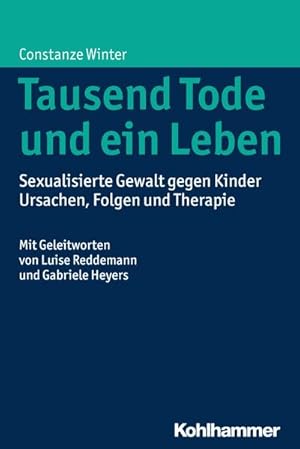 Immagine del venditore per Tausend Tode und ein Leben : Sexualisierte Gewalt gegen Kinder - Ursachen, Folgen und Therapie venduto da AHA-BUCH GmbH