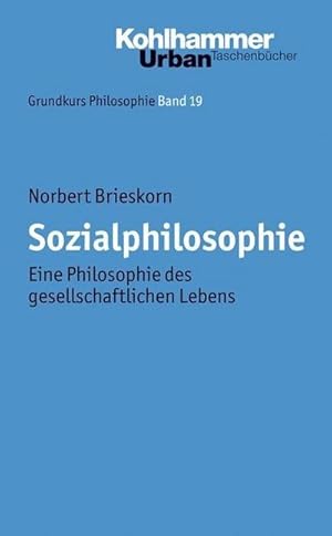 Seller image for Sozialphilosophie : Eine Philosophie des gesellschaftlichen Lebens for sale by AHA-BUCH GmbH