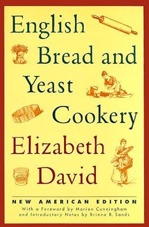 Bild des Verkufers fr English Bread and Yeast Cookery zum Verkauf von WeBuyBooks