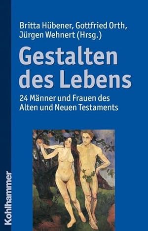 Immagine del venditore per Gestalten des Lebens : 24 Mnner und Frauen des Alten und Neuen Testaments venduto da AHA-BUCH GmbH