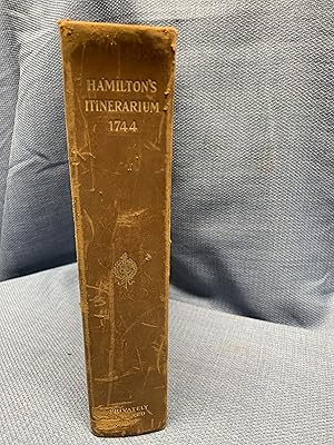 Imagen del vendedor de Hamilton'a Itinerarium. Being a Narrative of a Journey from Annapolis, Maryland. May to September, 1744. a la venta por Bryn Mawr Bookstore