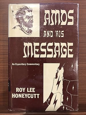 Seller image for Amos and His Message: An Expository Commentary for sale by Rosario Beach Rare Books