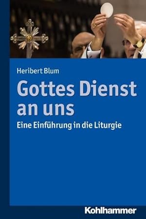 Bild des Verkufers fr Gottes Dienst an uns : Eine Einfhrung in die Liturgie zum Verkauf von AHA-BUCH GmbH