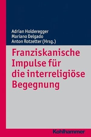 Bild des Verkufers fr Franziskanische Impulse fr die interreligise Begegnung zum Verkauf von AHA-BUCH GmbH