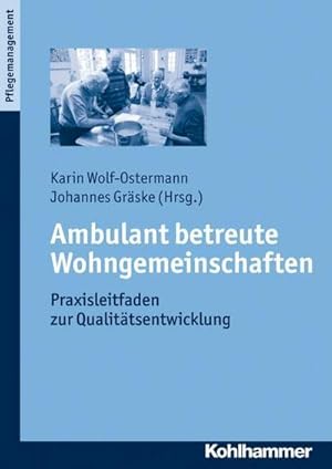 Bild des Verkufers fr Ambulant betreute Wohngemeinschaften : Praxisleitfaden zur Qualittsentwicklung zum Verkauf von AHA-BUCH GmbH